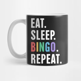 Eat. Sleep. Bingo. Repeat. Mug